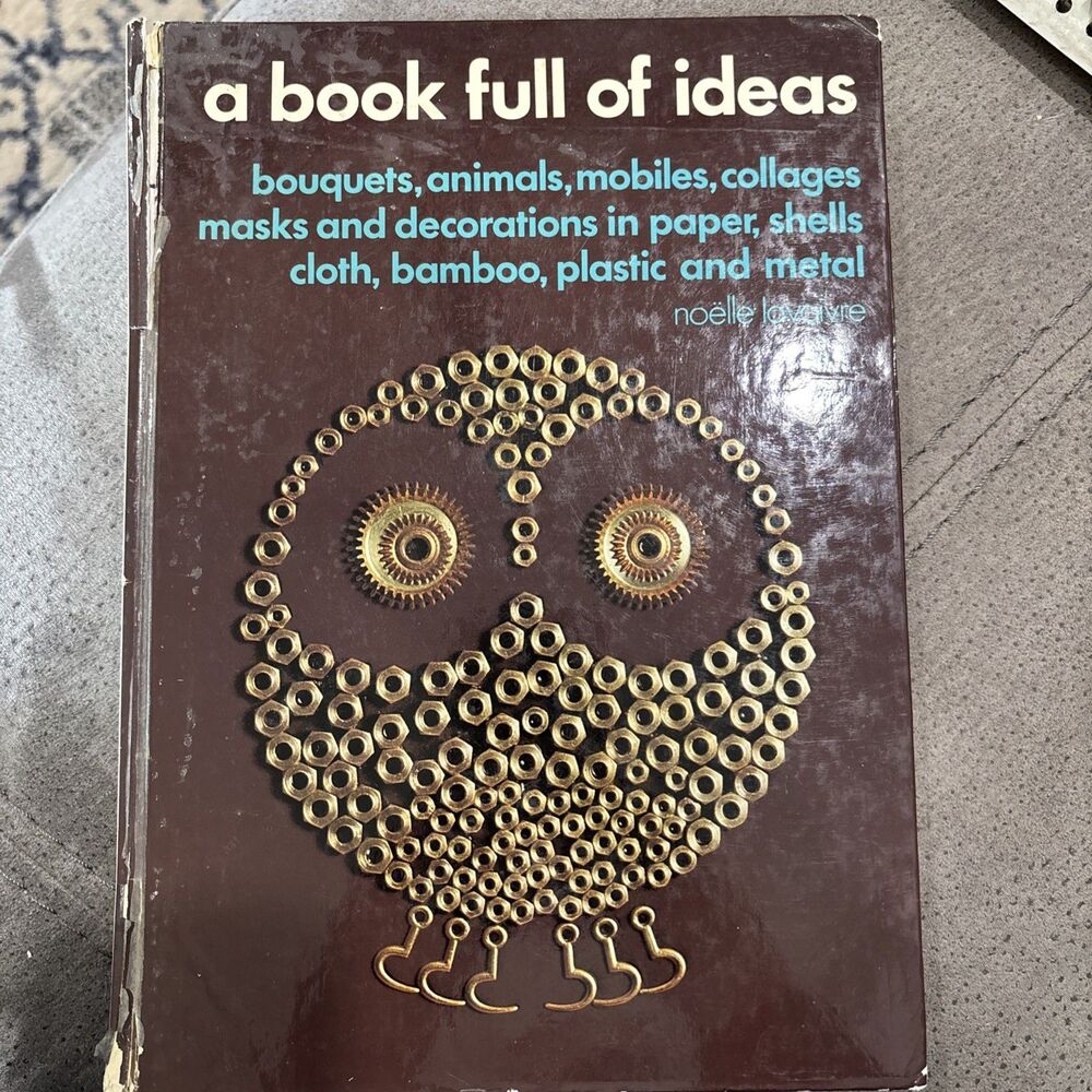 1970 “a Book Full Of Ideas” Craft Book From Noelle Lavaivre Step By Step Crafts
